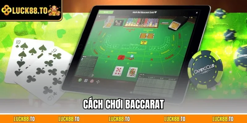Cách chơi baccarat