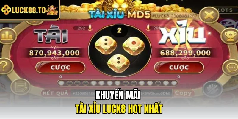 Ưu đãi tài xỉu LUCK8 tạo động lực chơi lâu dài